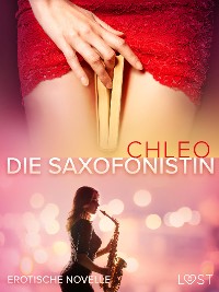 Cover Die Saxofonistin - Erotische Novelle