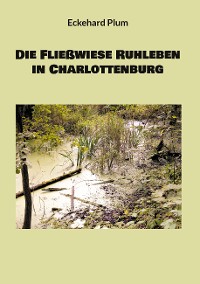 Cover Die Fließwiese Ruhleben in Charlottenburg