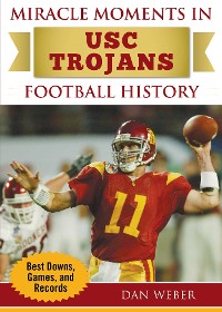 Cover Miracle Moments in USC Trojans Football History