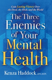 Cover Three Enemies of Your Mental Health