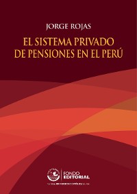 Cover El sistema privado de pensiones en el Perú