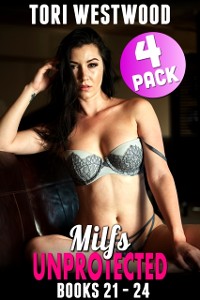 Cover Milfs Unprotected Books 21 - 24 : 4-Pack