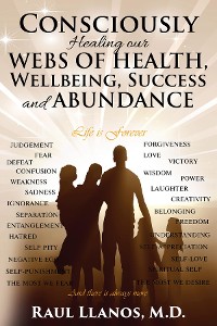 Cover Consciously Healing our WEBS OF HEALTH, Wellbeing, Success and ABUNDANCE