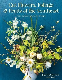 Cover Cut Flowers, Foliage and Fruits of the Southeast