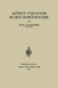 Cover Affekt und Logik in der Homöopathie