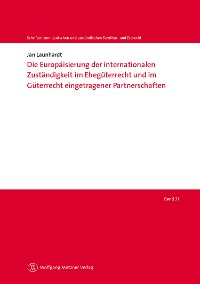 Cover Die Europäisierung der internationalen Zuständigkeit im Ehegüterrecht