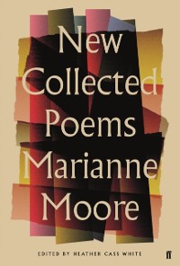 Cover New Collected Poems of Marianne Moore