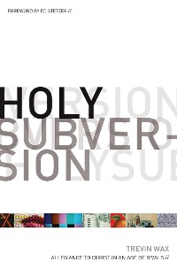 Cover Holy Subversion (Foreword by Ed Stetzer)