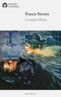 Cover Delphi Complete Works of Francis Stevens Illustrated
