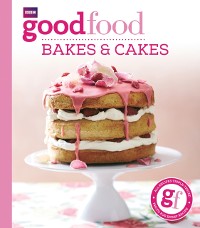 Cover Good Food: Bakes & Cakes