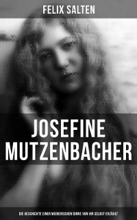 Cover Josefine Mutzenbacher: Die Geschichte einer Wienerischen Dirne von ihr selbst erzählt