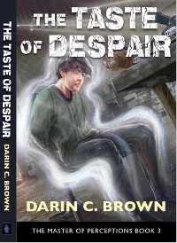 Cover The Taste of Despair, The Master of Perceptions, Book 3