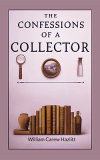 Cover The Confessions of a Collector