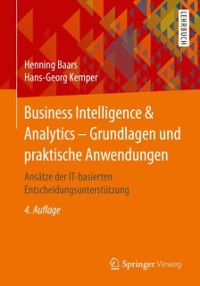 Cover Business Intelligence & Analytics – Grundlagen und praktische Anwendungen
