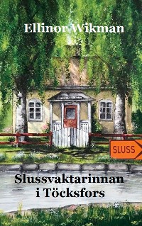 Cover Slussvaktarinnan i Töcksfors