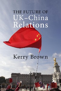 Cover The Future of UK-China Relations