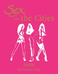 Cover Sex in the Cities  Vol 3 (Paris)