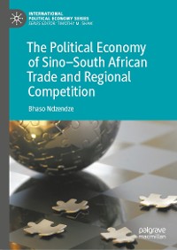Cover The Political Economy of Sino–South African Trade and Regional Competition
