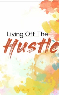 Cover Living Off The Hustle