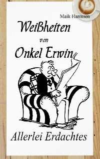 Cover Weißheiten von Onkel Erwin