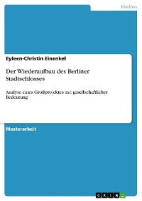 Cover Der Wiederaufbau des Berliner Stadtschlosses