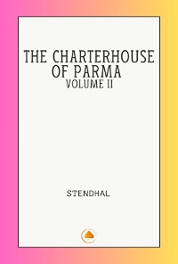 Cover The Charterhouse of Parma Volume II