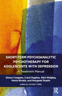 Cover Short-term Psychoanalytic Psychotherapy for Adolescents with Depression
