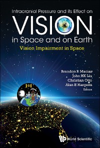 Cover Intracranial Pressure And Its Effect On Vision In Space And On Earth: Vision Impairment In Space