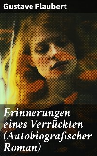 Cover Erinnerungen eines Verrückten (Autobiografischer Roman)