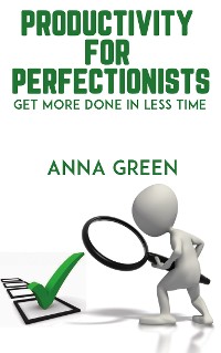 Cover Productivity for Perfectionists - Get More Done in Less Time