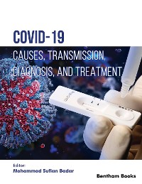 Cover COVID-19: Causes, Transmission, Diagnosis, and Treatment