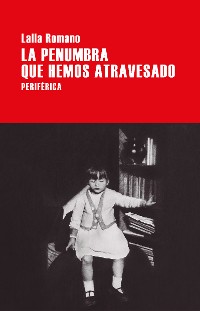 Cover La penumbra que hemos atravesado