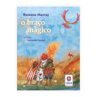 Cover O Braço Mágico - Um Livro de Roseana Murray