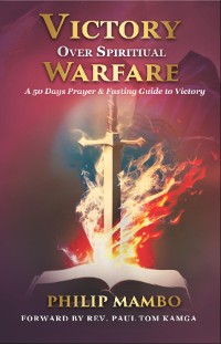 Cover VICTORY OVER SPIRITUAL WARFARE:A 50-Day Prayer and Fasting Guide to Victory