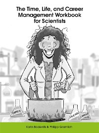 Cover The Time, Life, and Career Management Workbook for Scientists