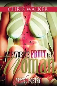 Cover My Favorite Fruit Is a Woman