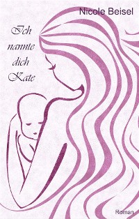 Cover Ich nannte dich Kate