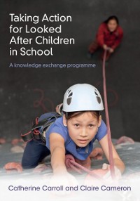 Cover Taking Action for Looked After Children in School