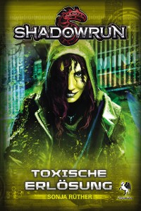 Cover Shadowrun: Toxische Erlösung