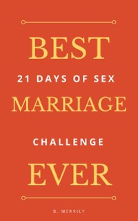 Cover Best Marriage Ever: 21 Days of Sex Challenge