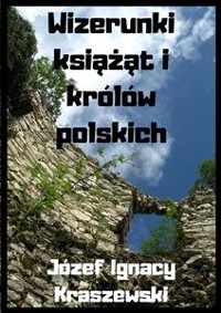 Cover Wizerunki książąt i królów polskich