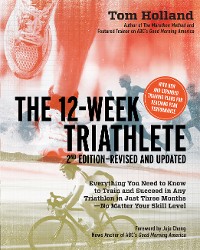 Cover The 12 Week Triathlete, 2nd Edition-Revised and Updated