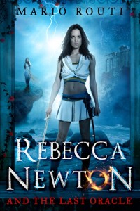 Cover Rebecca Newton and the Last Oracle
