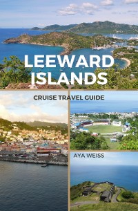 Cover Leeward Islands Cruise Travel Guide