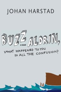 Cover Buzz Aldrin, What Happened to You in All the Confusion?
