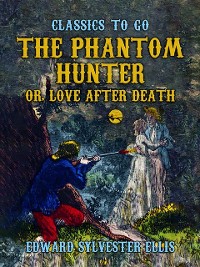 Cover Phantom Hunter, or, Love After Death