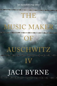 Cover Music Maker of Auschwitz IV