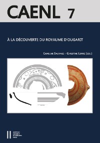 Cover À la découverte du royaume d'Ougarit (Syrie du IIe millénaire)