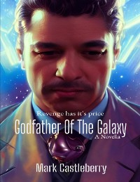 Cover Godfather Of The Galaxy