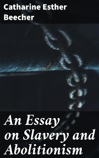 Cover An Essay on Slavery and Abolitionism